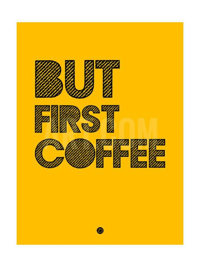 But First Coffee 3 Art Print by NaxArt at Art.